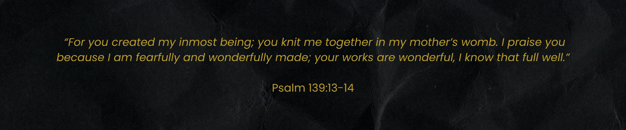 Biblical text from Psalm 139:13-14 on a dark background